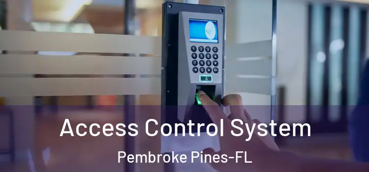  Access Control System Pembroke Pines-FL