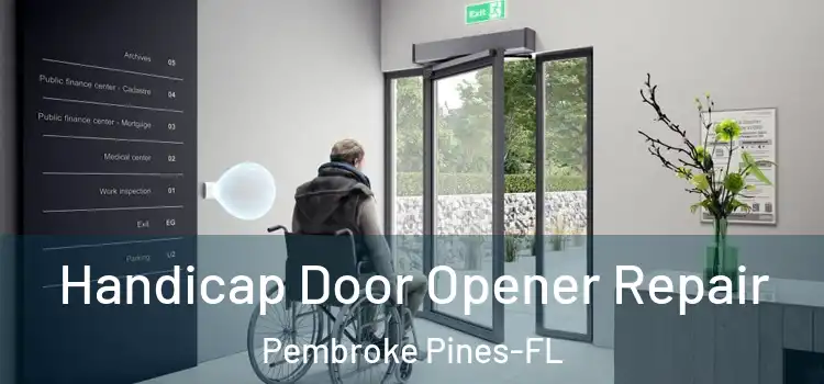  Handicap Door Opener Repair Pembroke Pines-FL