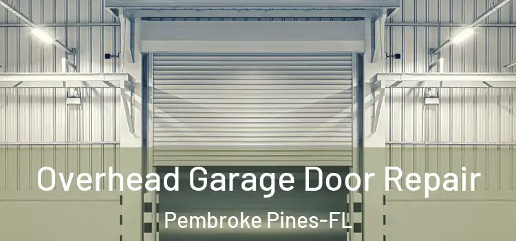  Overhead Garage Door Repair Pembroke Pines-FL